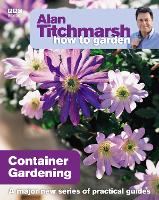 Book Cover for Alan Titchmarsh How to Garden: Container Gardening by Alan Titchmarsh