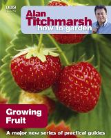 Book Cover for Alan Titchmarsh How to Garden: Growing Fruit by Alan Titchmarsh