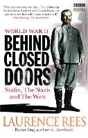 Book Cover for World War Two: Behind Closed Doors by Laurence Rees