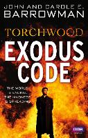 Book Cover for Torchwood: Exodus Code by Carole E. Barrowman, John Barrowman