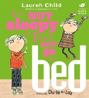 Book Cover for I Am Not Sleepy and I Will Not Go to Bed by Lauren Child