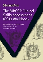 Book Cover for The MRCGP Clinical Skills Assessment (CSA) Workbook by Monal Wadhera