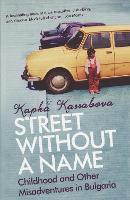 Book Cover for Street Without A Name by Kapka Kassabova