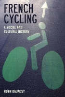 Book Cover for French Cycling by Hugh Dauncey