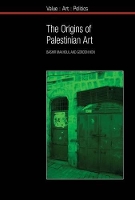 Book Cover for The Origins of Palestinian Art by Bashir Makhoul, Gordon Hon