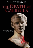 Book Cover for The Death of Caligula by T. P. Wiseman