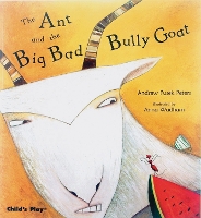 Book Cover for The Ant and the Big Bad Bully Goat by Andrew Fusek Peters