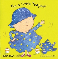 Book Cover for I'm a Little Teapot by Annie Kubler