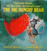 Book Cover for The Little Mouse, the Red Ripe Strawberry, and the Big Hungry Bear by Audrey Wood, Don Wood