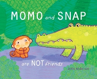 Book Cover for Momo and Snap Are Not Friends! by Airlie Anderson