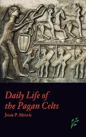 Book Cover for Daily Life of the Pagan Celts by Joan P. Alcock