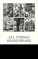 Book Cover for All Things Shakespeare by Kirstin Olsen