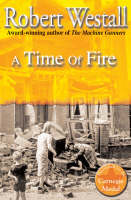 Book Cover for A Time of Fire by Robert Westall