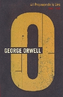 Book Cover for All Propaganda Is Lies by George Orwell