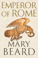 Book Cover for Emperor of Rome by Professor Mary Beard