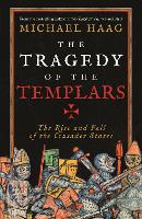 Book Cover for The Tragedy of the Templars by Michael Haag