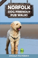 Book Cover for Norfolk Dog Friendly Pub Walks by Angela Youngman