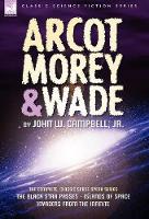 Book Cover for Arcot, Morey & Wade by John W Campbell