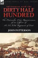 Book Cover for Adventures with the Dirty Half Hundred-the Peninsular War Reminiscences of an Officer of H. M. 50th Regiment of Foot by John (Barts and the London School of Medicine and Dentistry London UK) Patterson