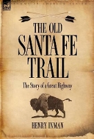 Book Cover for The Old Santa Fe Trail by Henry Inman