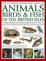 Book Cover for The Complete Illustrated Guide to Animals, Birds & Fish of the British Isles by Daniel Gilpin