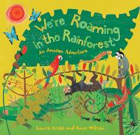 Book Cover for We're Roaming in the Rainforest by Laurie Krebs