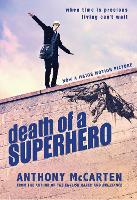 Book Cover for Death of a Superhero by Anthony McCarten