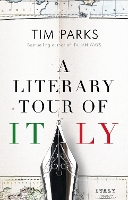 Book Cover for A Literary Tour of Italy by Tim Parks