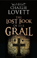 Book Cover for The Lost Book of the Grail by Charlie Lovett