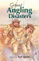 Book Cover for Great Angling Disasters by Tom Quinn