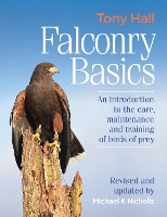 Book Cover for Falconry Basics by Tony Hall, Dr Tom, BVM&S Cert AVP(ZooMed) DipECZM (avian) MRCVS Dutton, Derek Hartshorne