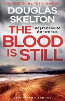 Book Cover for The Blood is Still  by Douglas Skelton