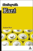 Book Cover for Starting with Kant by Dr Andrew Ward