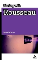 Book Cover for Starting with Rousseau by James Delaney