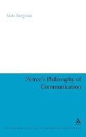 Book Cover for Peirce's Philosophy of Communication by Dr Mats Bergman
