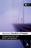 Book Cover for Nietzsche's 'The Birth of Tragedy' by Professor Douglas (Staffordshire University, UK) Burnham, Dr Martin Jesinghausen
