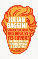 Book Cover for Should You Judge This Book By Its Cover? by Julian Baggini