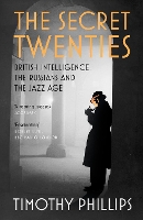 Book Cover for The Secret Twenties by Timothy Phillips