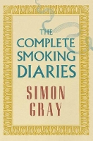 Book Cover for The Complete Smoking Diaries by Simon Gray