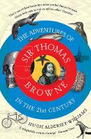 Book Cover for The Adventures of Sir Thomas Browne in the 21st Century by Hugh Aldersey-Williams