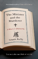 Book Cover for The Minister and the Murderer by Stuart Kelly