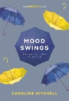 Book Cover for Mood Swings: The Mindful Way by Caroline Mitchell