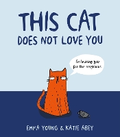 Book Cover for This Cat Does Not Love You by Emma Young