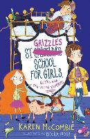 Book Cover for St Grizzle's School for Girls, Geeks and Tag-along Zombies by Karen McCombie