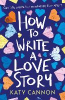 Book Cover for How to Write a Love Story by Katy Cannon