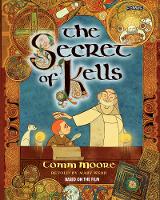 Book Cover for The Secret of Kells by Tomm Moore