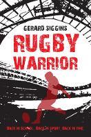 Book Cover for Rugby Warrior by Gerard Siggins