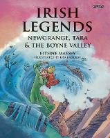 Book Cover for Irish Legends: Newgrange, Tara & the Boyne Valley by Eithne Massey