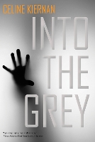 Book Cover for Into the Grey by Celine Kiernan