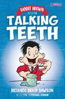 Book Cover for Danny Brown and the Talking Teeth by Brianóg Brady Dawson, Alan Nolan